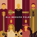All Around Folks - In My Home