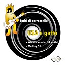 Ladri di Carrozzelle - Medley 50 Everybody Needs Somebody to Love Be Bop a Lula Great Balls of Fire Lucille Twist and Shout La…