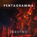 Zerxtwo - Pentagramma