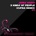 James Nardi - 3 Kinds of People Cupra Remix