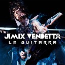 Jimix Vendetta - La Guitarra Remix Hardstyle Cover