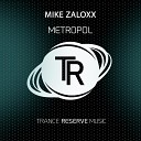 Mike Zaloxx - Metropol