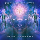 Cirqular Sheyta - Mutual Resonance