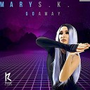 Mary S K - Go Away