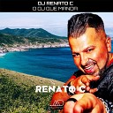 Dj Renato C - O DJ que manda