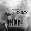 veresh - Black White
