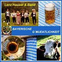 Lenz Hauser Band - Bayerische G mueatlichkeit