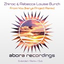 Zhiroc Rebecca Louise Burch Ikerya Project - From You Ikerya Project Extended Remix