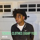 Ayee Zee - School Clothes Guap Yea