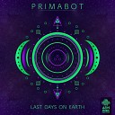 Primabot Aor Agni feat Victor Durain - Last Days on Earth