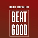 Diego Carvalho - Beat good