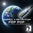 JonPaul Metta Atom - Pop Pop DJ Samuel Lawrence R Side Mix