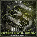 Deadly Guns feat Tha Watcher - Deadly Venoms Official Snakepit 2017 Anthem