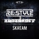 Re Style Korsakoff - Skream Radio Edit