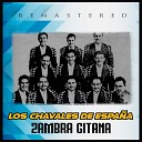 Los Chavales de Espa a - Mi Vida Es el Amor Remastered