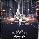 D Sturb - Ready To Roll Radio Edit