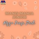 Manis Manja Junior - Nggak Janji Dech
