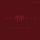 Minus Militia - Intro Militant Mayhem Mix Cut