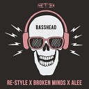 Re Style Broken Minds Ft Alee - Basshead Radio Edit
