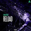 Crossfiyah - Reload Original Mix