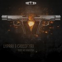 Dyprax Crossfiyah - Made Me A Weapon Radio Edit