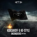 Korsakoff Re Style - Unconquered 2017 Edit