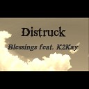 Distruck feat K2Kay - Blessings