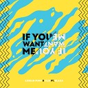 Adrian Funk x OLiX feat Blaga - If You Want Me