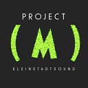 Kleinstadtsound - Project M