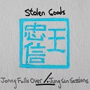 Jonny Falls Over - Stolen Goods Jung Sun Sessions