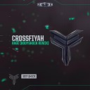 Crossfiyah - Rage Bodyshock Remix Radio Edit