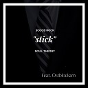Soul Theory Scoob Rock feat stblockarn - Stick