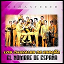 Los Chavales de Espa a - La Marcha de C diz Remastered