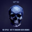 Re-Style - 06 - Get It Crackin' (Sefa Remix Radio Edit)