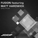 Fusion feat Matt Hardwick - Spectrum Original Mix