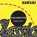 Yves Deruyter - Rave City Original Mix