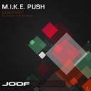 M I K E Push - Quadrant Moon Tripper Remix