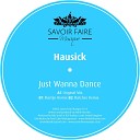 Hausick - Just Wanna Dance Martijn Remix
