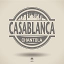 Chantola - Casablanca Altek Remix