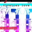 randomDisco - Nineties Zunis Tigger Spirit Remix
