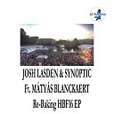 Josh Lasden Synoptic feat M ty s Blanckaert - Re Baking HBF16 Original Mix