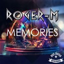 Roger M - Memories Radio Edit