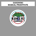 Gudowski - Musical Prostitute Original Mix