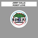 Jimmy Galle - Robot Love Mylan Remix