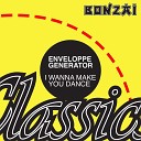 Enveloppe Generator - I Wanna Make You Dance Original Mix