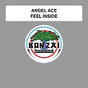 Angel Ace - Feel Inside Access Remix
