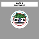 Gary D - Timewarp Original Mix