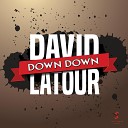 David Latour - Down Down Radio Edit
