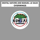 Digital Nature and Manuel Le Saux - Overwings Michael Angelo And Jim Remix