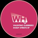 Valentino Guerriero - Shady Streets
